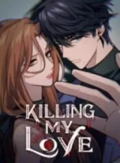 Truyện tranh [16+] Killing My Love
