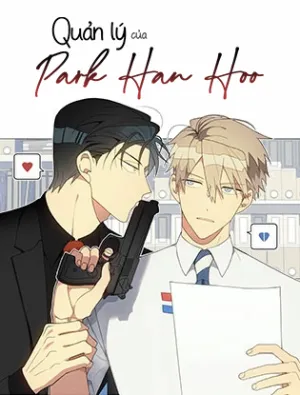 Truyện tranh Quản Lý Của Park Han Hoo