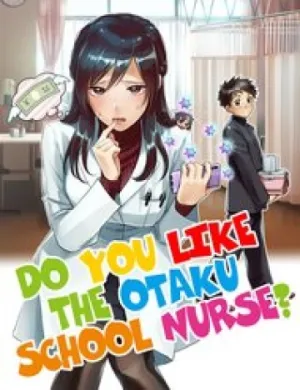 Truyện tranh Hokenshitsu No Otaku Onee-San Wa Suki Desu Ka?