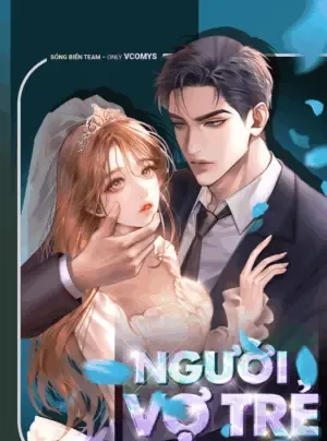 [ 18+ KHÔNG CHE ] Người Vợ Trẻ