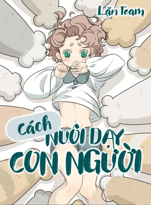 Truyện tranh Cách Nuôi Dạy Con Người