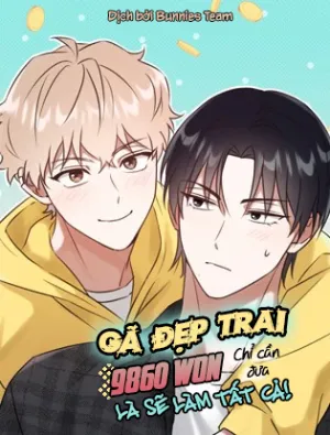 Truyện tranh Gã Đẹp Trai Chỉ Cần Đưa 9860 Won Là Sẽ Làm Tất Cả!