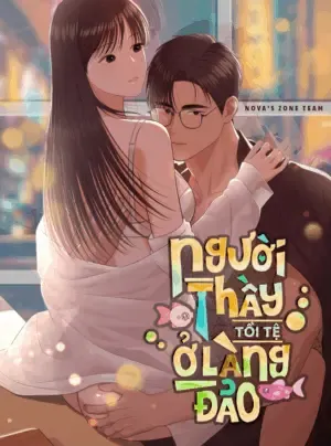[18+] Người Thầy Tồi Tệ Ở Làng Đảo