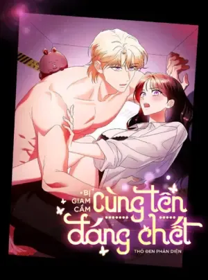 Truyện tranh 『18+ KHÔNG CHE』Bị Giam Cầm Cùng Tên Đáng Chết