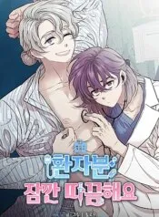 Truyện tranh [18+] Bệnh Nhân Nhé, Sẽ Hơi Đau Một Chút