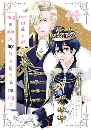 Truyện tranh Chuyển Sinh Đến Dị Giới! Hoàng Tử Phản Diện Được Kỵ Sĩ Hộ Vệ Hết Mực Sủng Ái!!