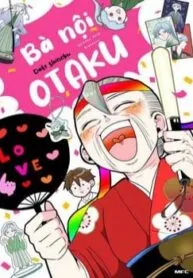 Truyện tranh Bà Nội Otaku