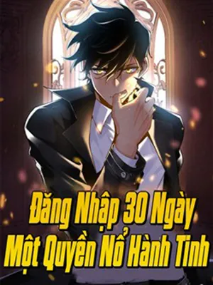 Đăng Nhập 30 Ngày, Một Quyền Đánh Nổ Hành Tinh