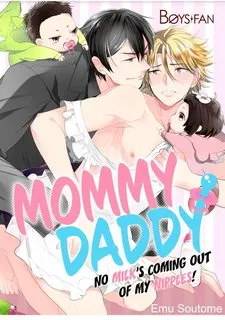 Mommy Daddy - ngực tôi làm gì có sữa!!