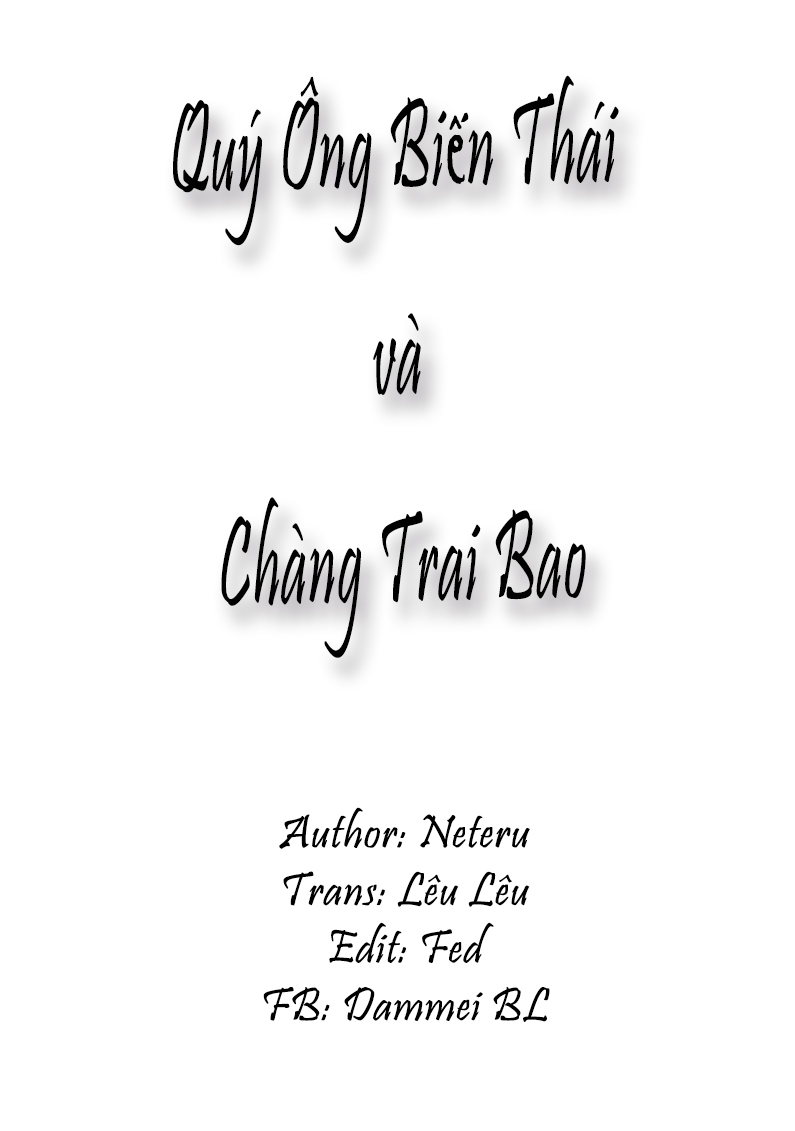 QUÝ ÔNG BIẾN THÁI VÀ CHÀNG TRAI BAO (END) Chapter 3 - Next Chapter 4