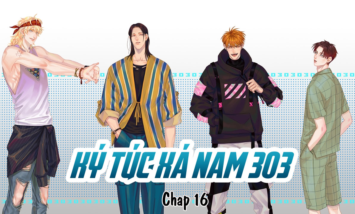 Ký túc xá nam phòng 303 Chapter 16 - Trang 3