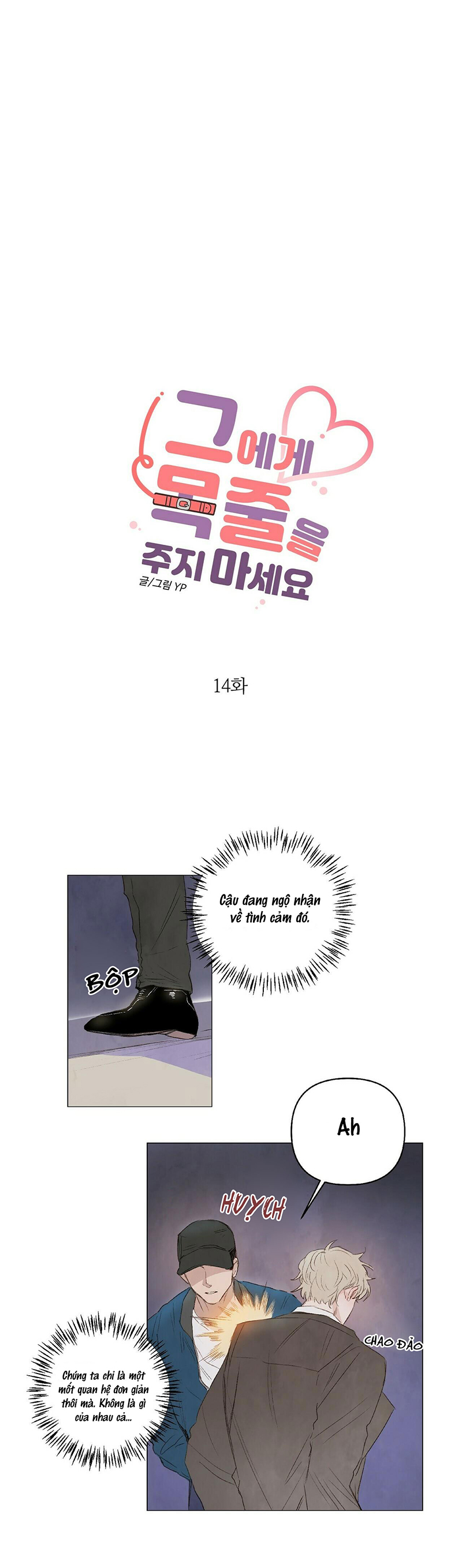 KHÔNG ĐƯỢC ĐƯA DÂY XÍCH CHO ANH ẤY Chapter 14 - Trang 3