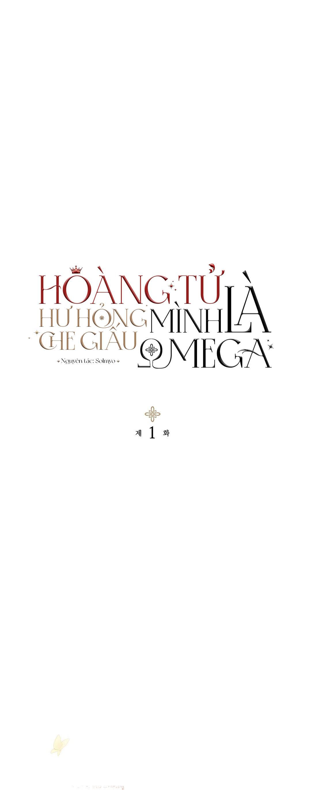 HOÀNG TỬ HƯ HỎNG CHE GIẤU MÌNH LÀ OMEGA Chapter 1 - Next Chapter 2