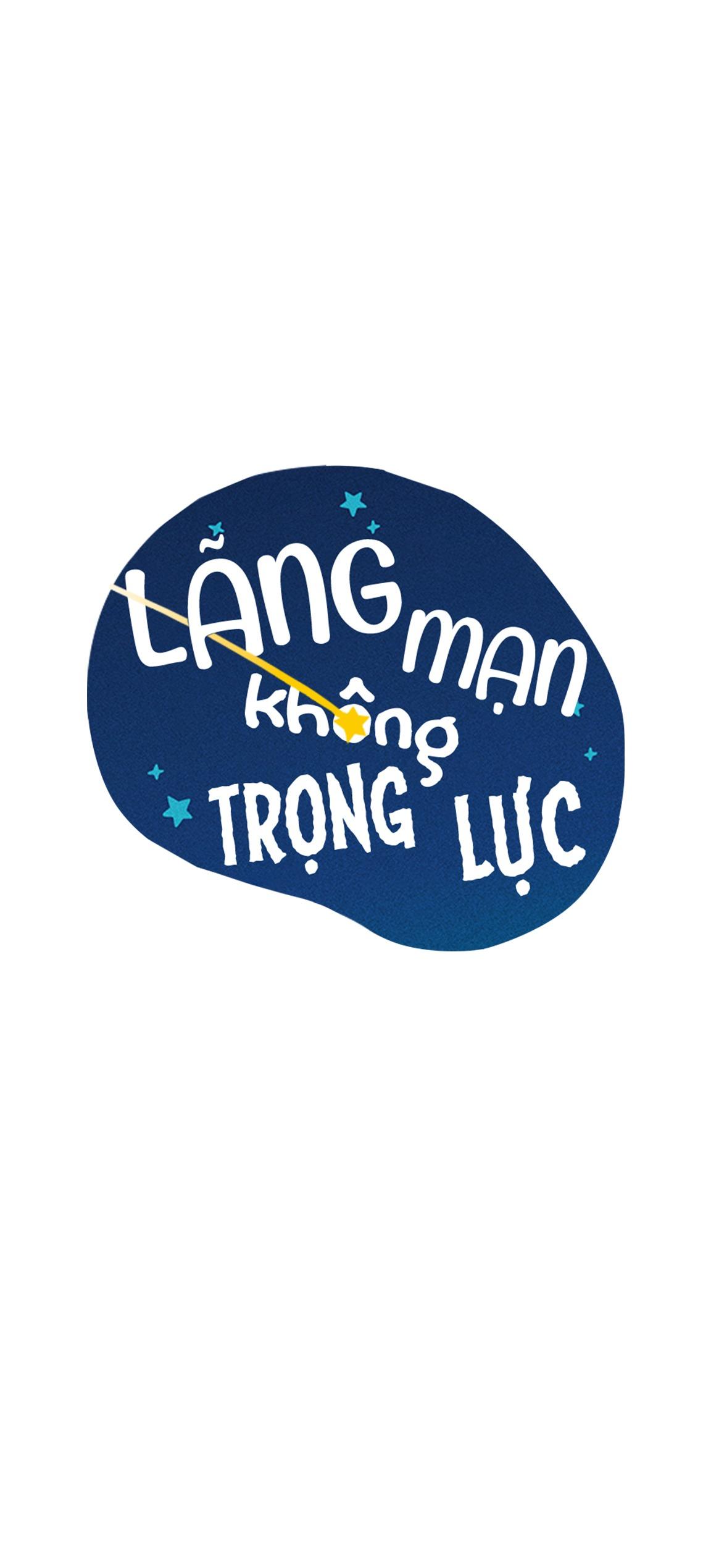 LÃNG MẠN KHÔNG TRỌNG LỰC Chapter 2 - Next Chapter 3