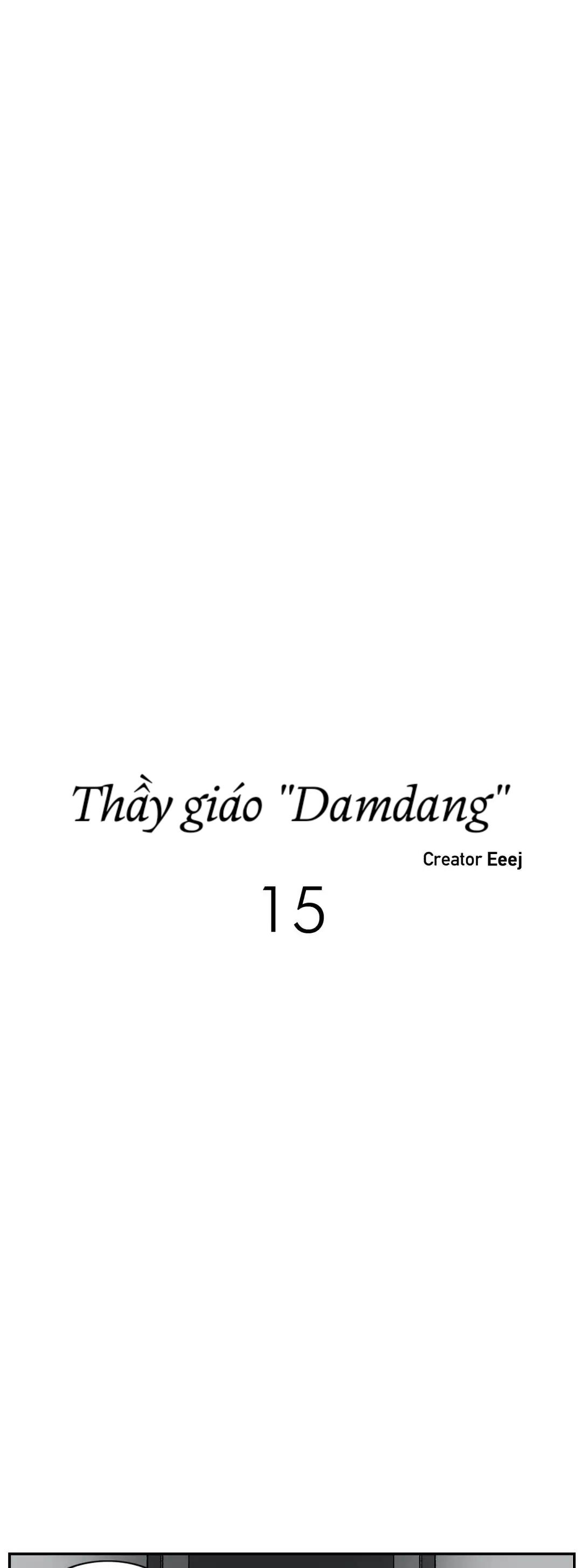 Thầy Giáo Damdang Chapter 15 - Next Chapter 16