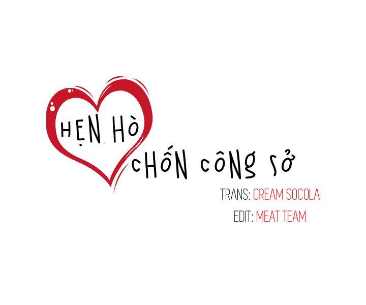 Hẹn hò chốn công sở Chapter 9 - Next Chapter 10