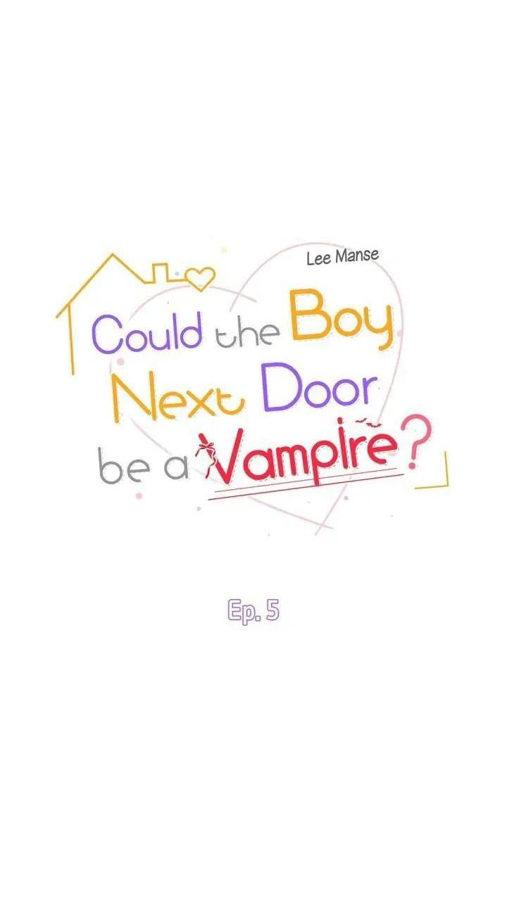 Nếu Như Cậu Bạn Hàng Xóm Là Vampire? Chapter 5 - Next Chapter 6