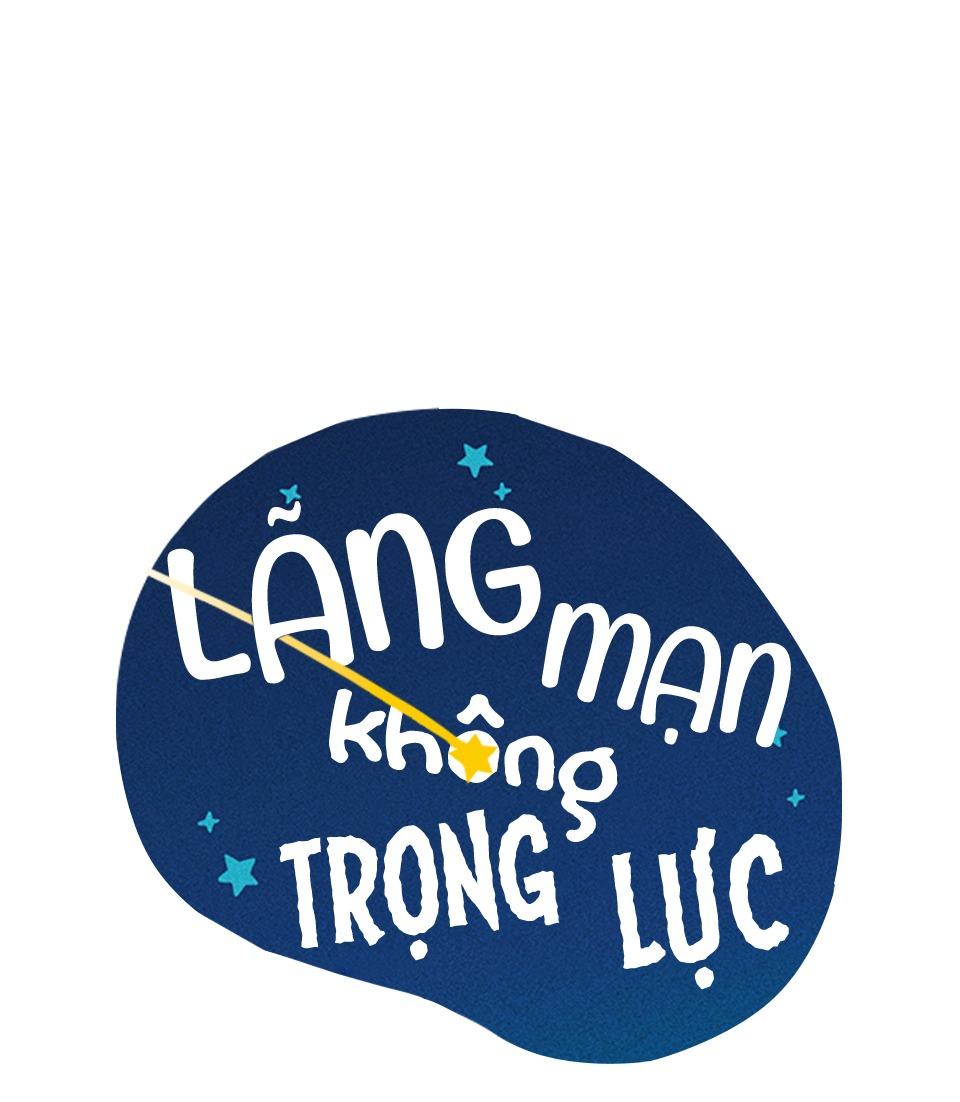 LÃNG MẠN KHÔNG TRỌNG LỰC Chapter 11 - Next Chapter 12