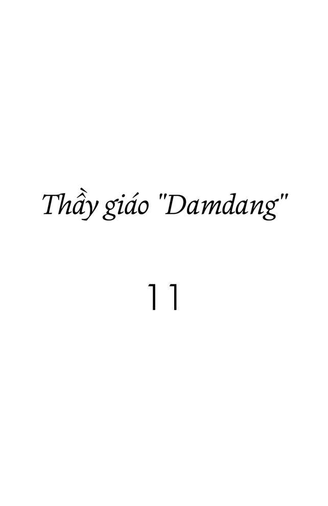 Thầy Giáo Damdang Chapter 11 - Next Chapter 12