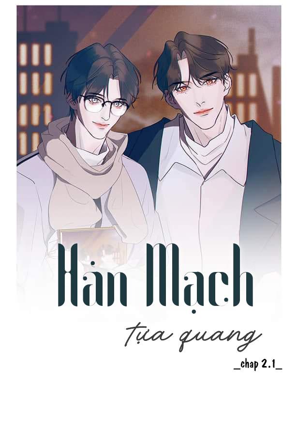 Hàn Mạch Tựa Quang Chapter 2.1 - Next Chapter 2.2