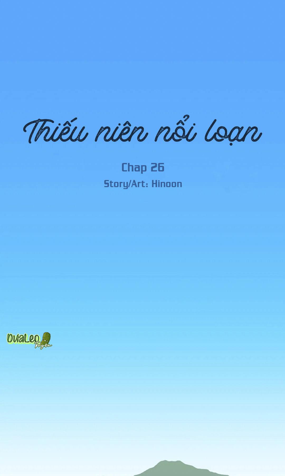 Thiếu Niên Nổi Loạn Chapter 26 - Next Chapter 26.1