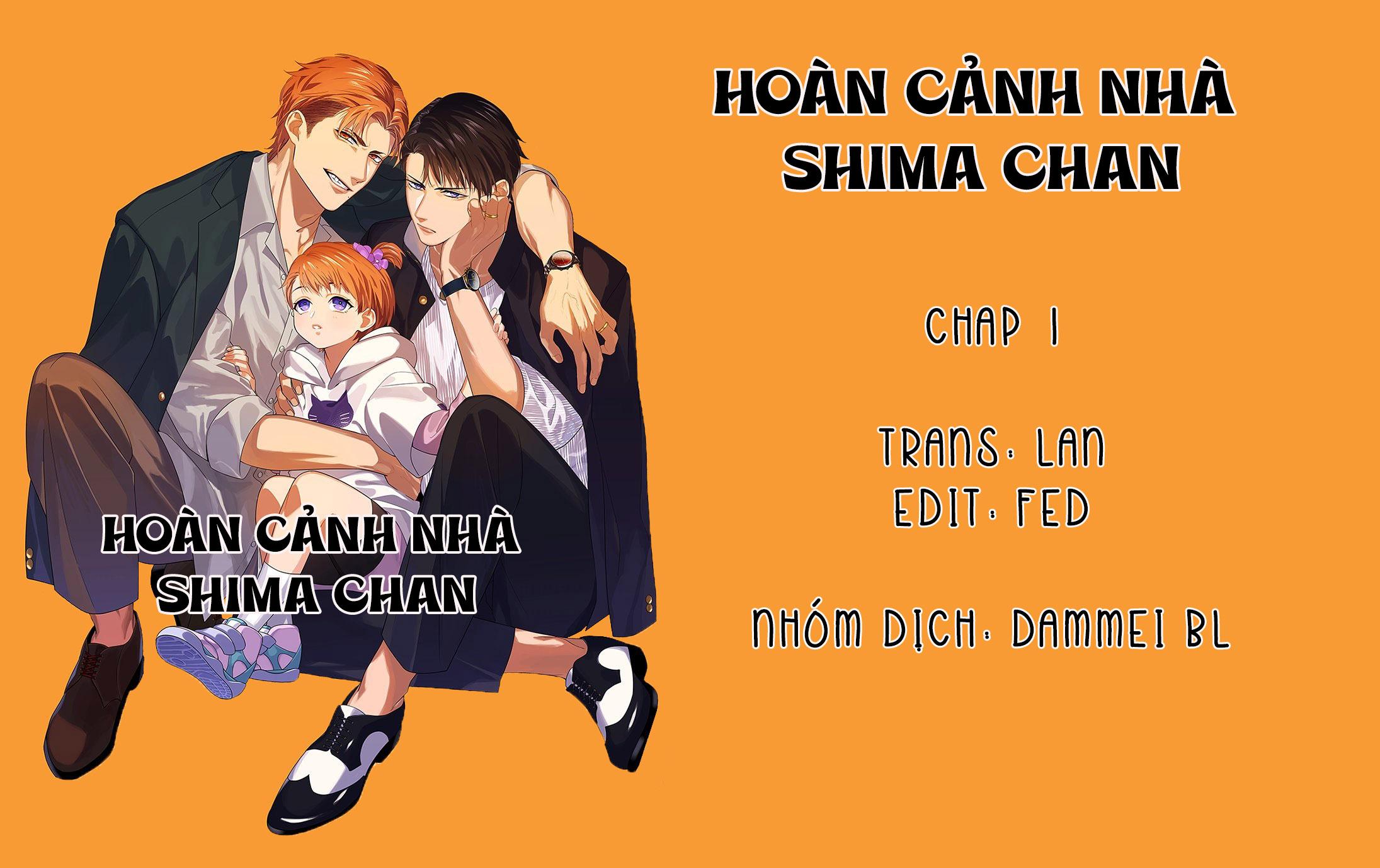 Hoàn cảnh nhà shima chan Chapter 1 - Next Chapter 2