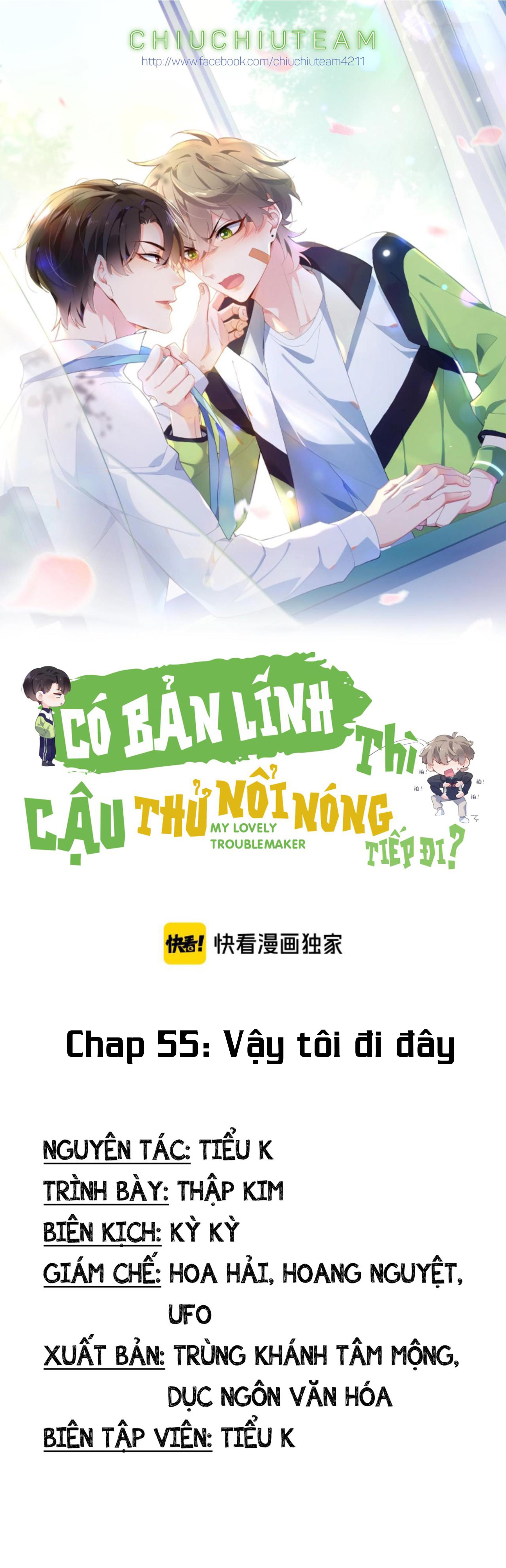 Có Bản Lĩnh Thì Cậu Thử Nổi Nóng Tiếp Đi? Chapter 55 - Next Chapter 56