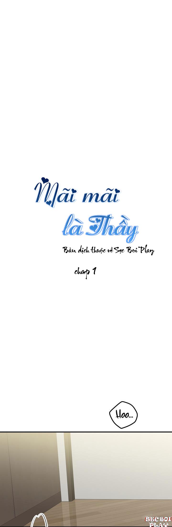 Mãi mãi là Thầy Chapter 1 - Next Chapter 2