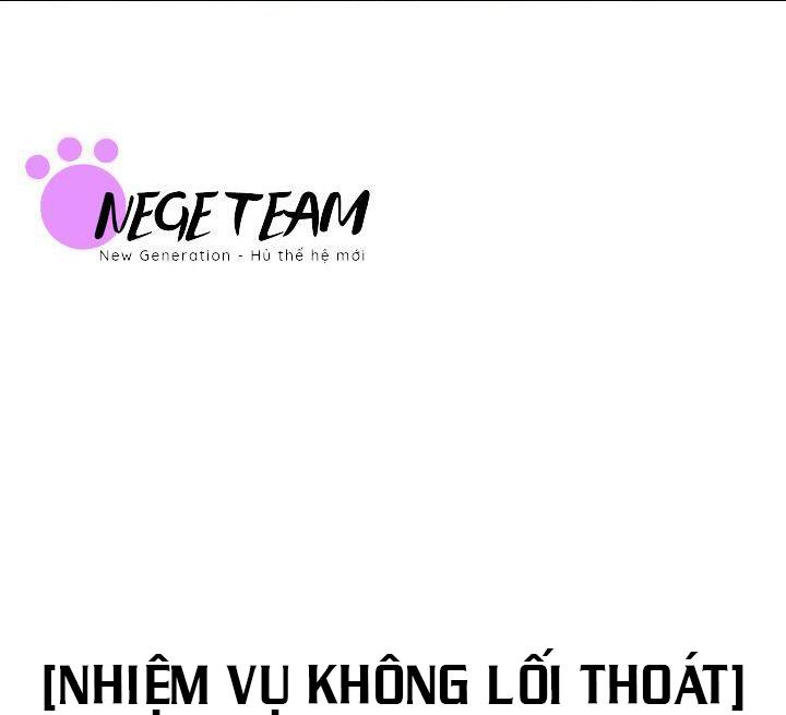 NHIỆM VỤ KHÔNG LỐI THOÁT Chapter 6 - Next Chapter 7