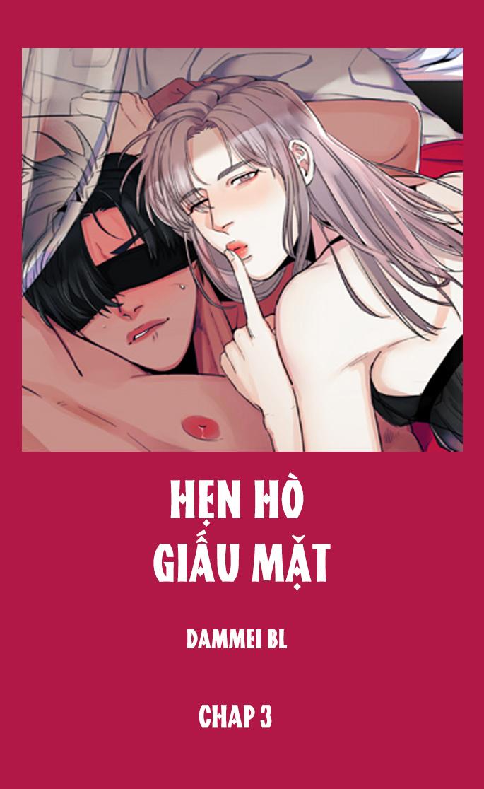 HẸN HÒ GIẤU MẶT Chapter 3 - Next Chapter 4