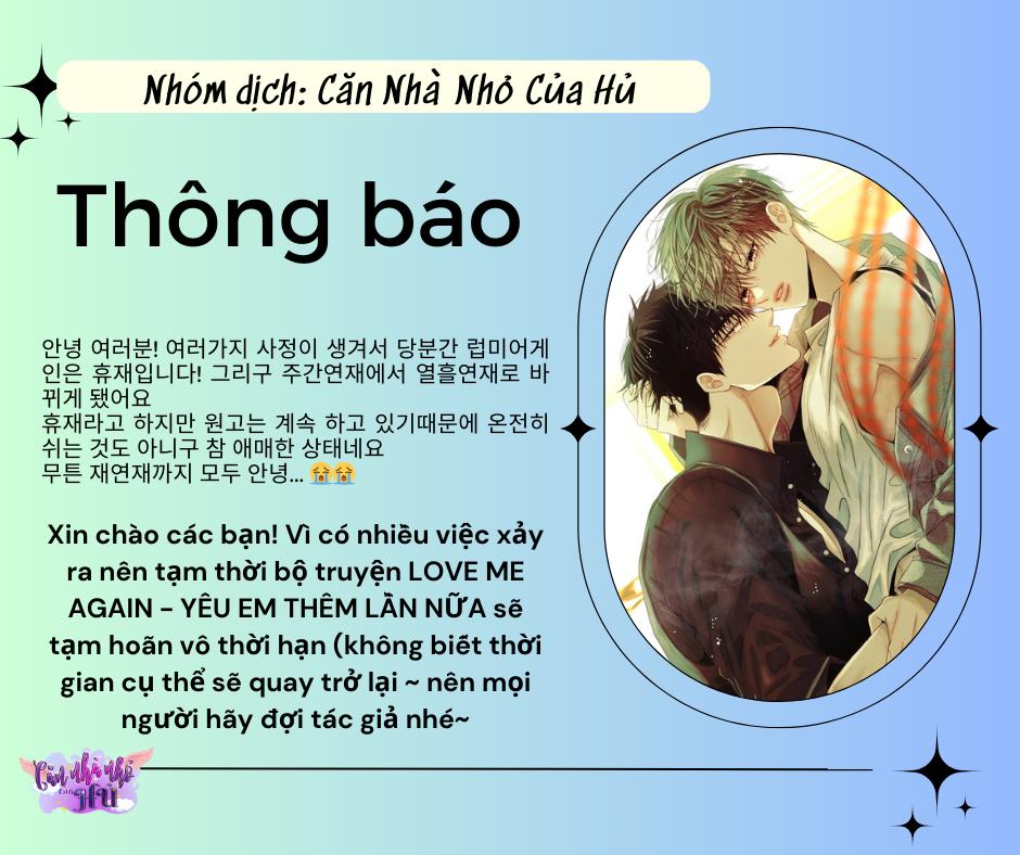 YÊU EM THÊM LẦN NỮA (LOVE ME AGAIN) Chapter 41.1 THÔNG BÁO - Next Chapter 42