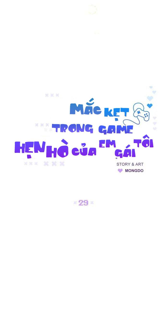 Mắc Kẹt Trong Game Hẹn Hò Của Em Gái Tôi Chapter 29 - Next Chapter 30