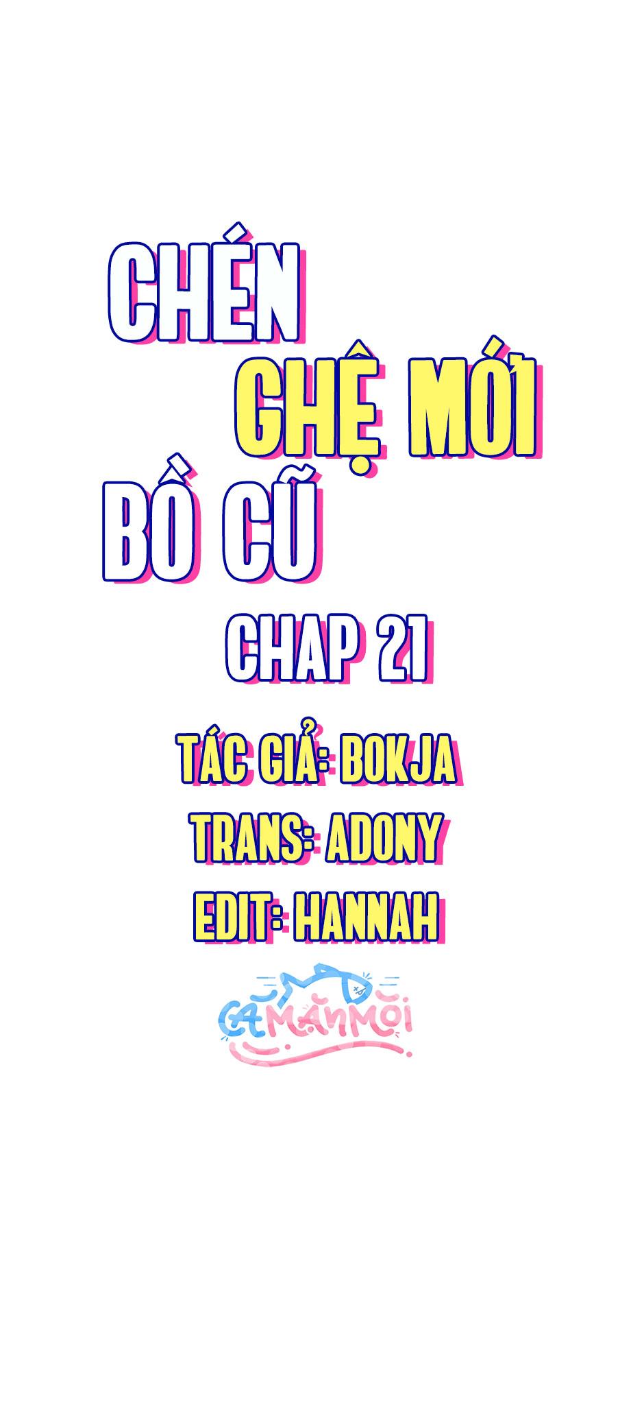 Chén Ghệ Mới Bồ Cũ Chapter 21 - Next Chapter 22