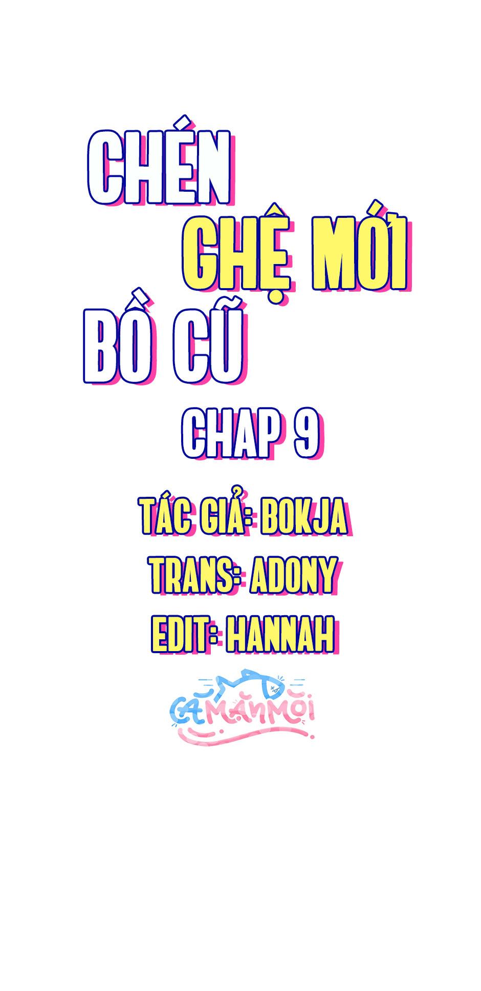 Chén Ghệ Mới Bồ Cũ Chapter 9 - Next Chapter 10