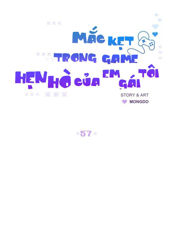 Mắc Kẹt Trong Game Hẹn Hò Của Em Gái Tôi Chapter 57 - Next Chapter 58