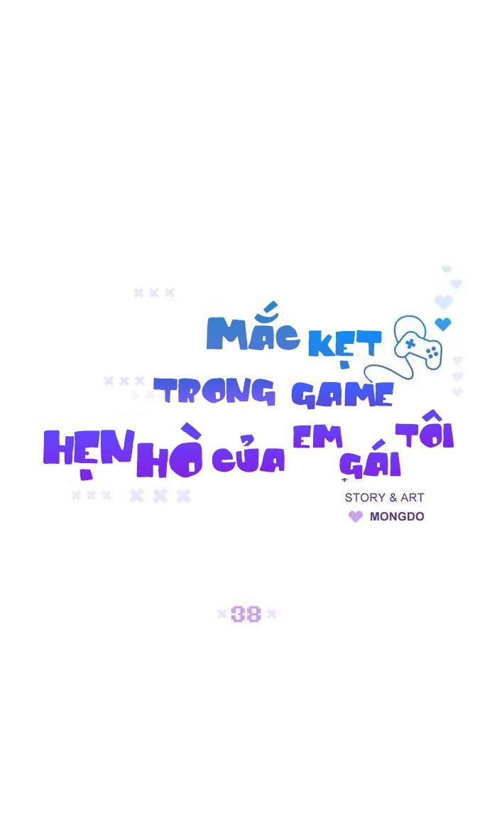 Mắc Kẹt Trong Game Hẹn Hò Của Em Gái Tôi Chapter 38 - Next Chapter 39