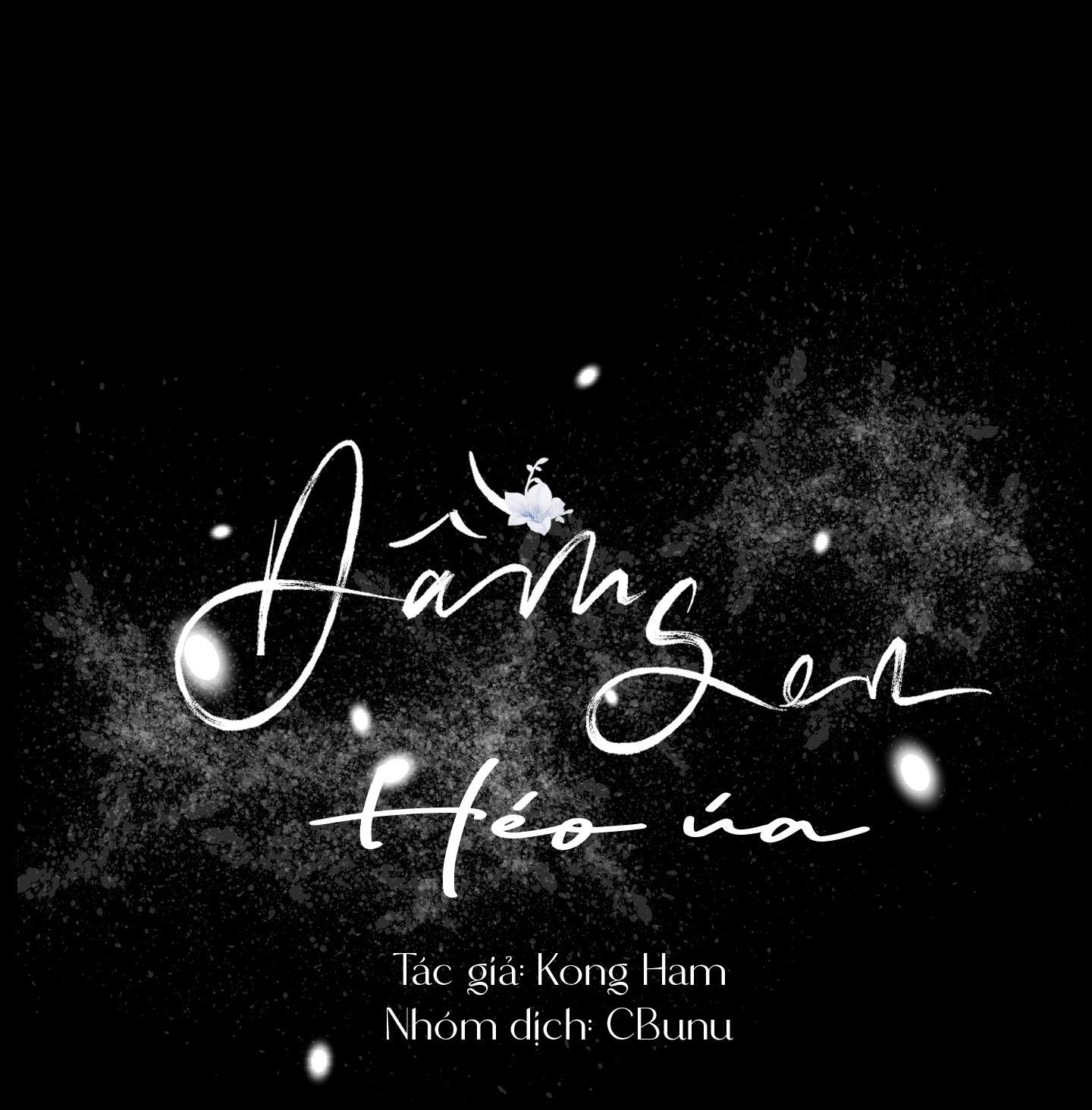 (CBunu) Đầm Sen Héo Úa Chapter 2 H - Next Chapter 3
