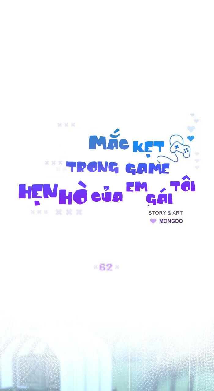 Mắc Kẹt Trong Game Hẹn Hò Của Em Gái Tôi Chapter 62 - Next Chapter 63