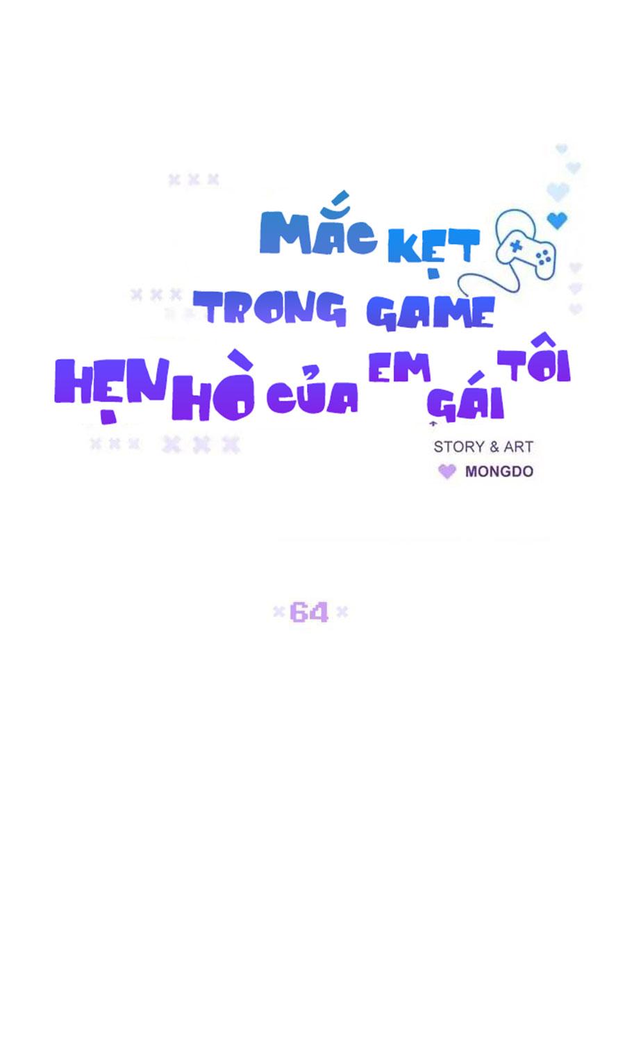 Mắc Kẹt Trong Game Hẹn Hò Của Em Gái Tôi Chapter 64 - Next Chapter 65