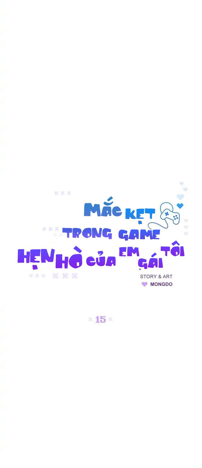 Mắc Kẹt Trong Game Hẹn Hò Của Em Gái Tôi Chapter 15 - Next Chapter 16