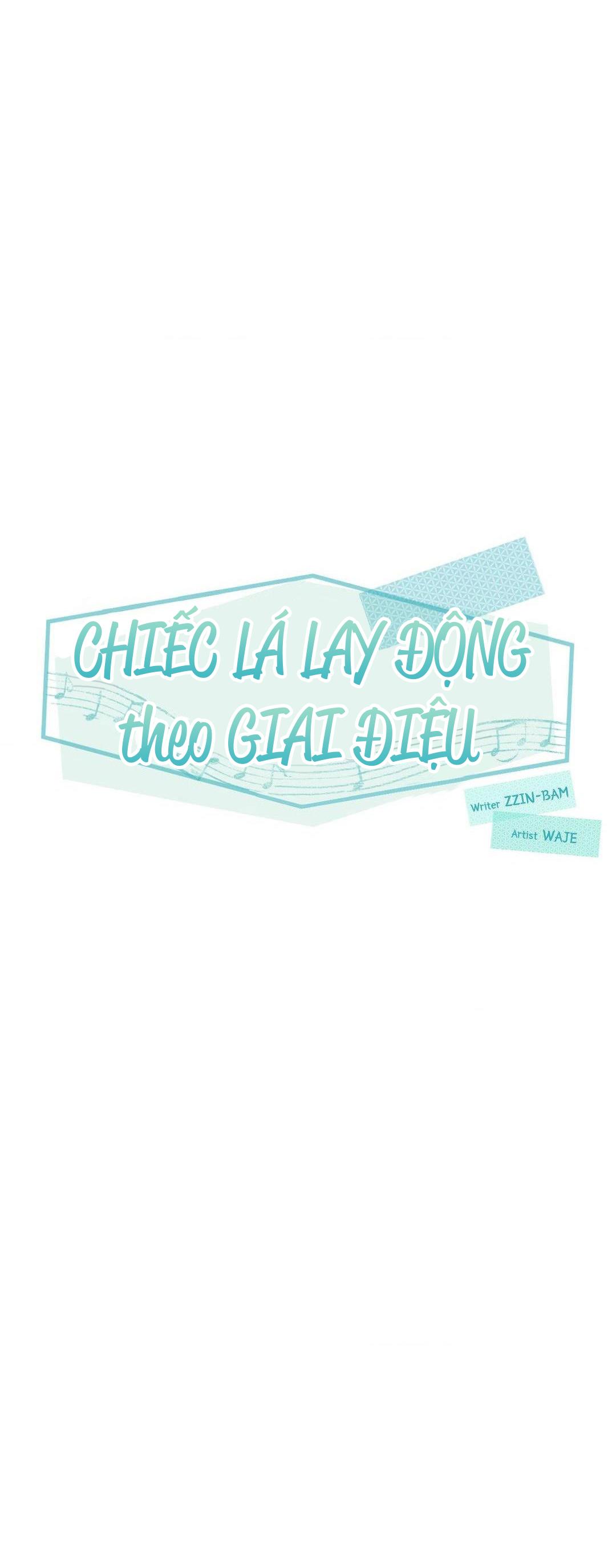 Chiếc Lá Lay Động Theo Giai Điệu Chapter 13 - Trang 3