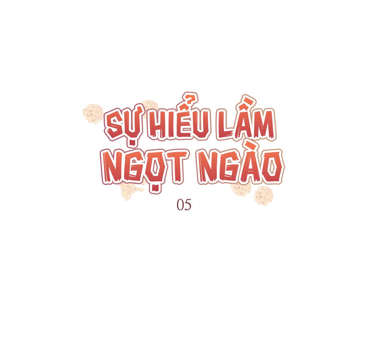 Sự Hiểu Lầm Ngọt Ngào Chapter 5 - Next Chapter 6