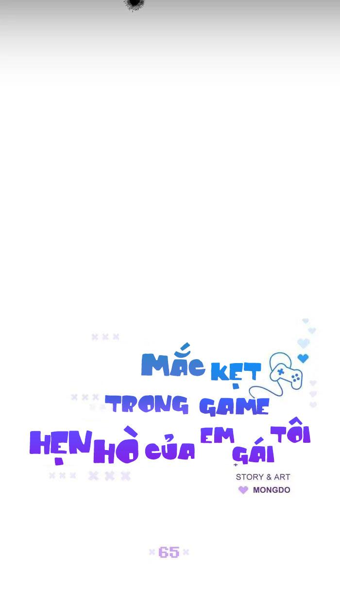 Mắc Kẹt Trong Game Hẹn Hò Của Em Gái Tôi Chapter 65 - Next Chapter 66