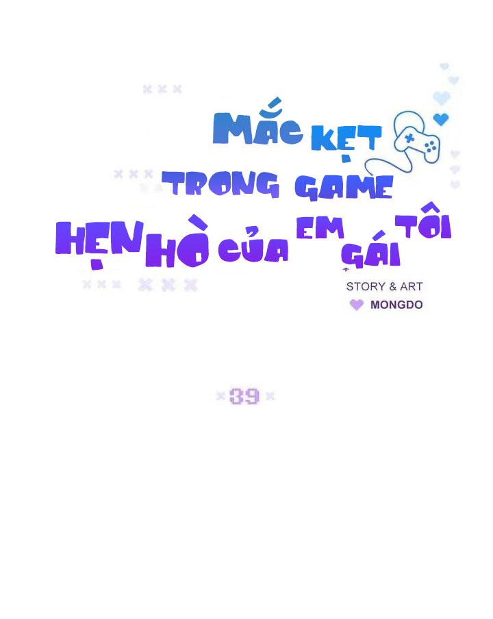 Mắc Kẹt Trong Game Hẹn Hò Của Em Gái Tôi Chapter 39 - Next Chapter 40