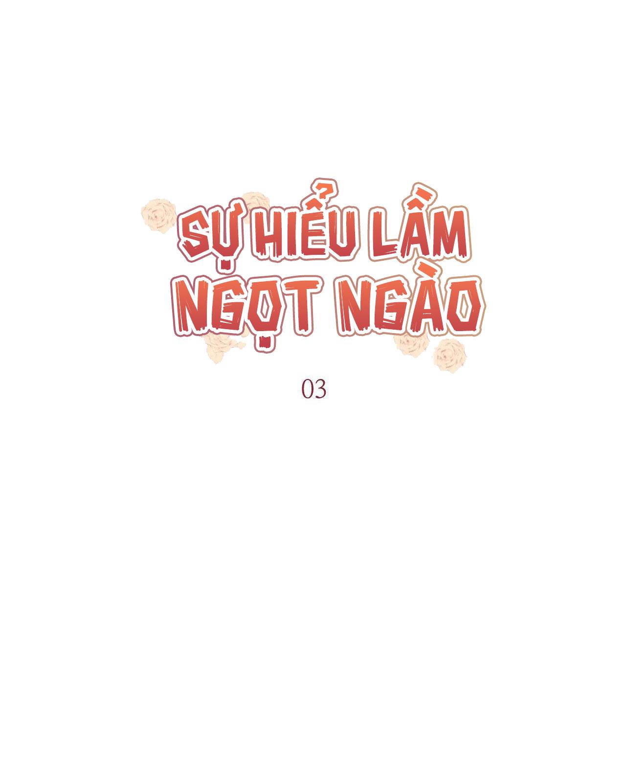 Sự Hiểu Lầm Ngọt Ngào Chapter 3 - Next Chapter 4