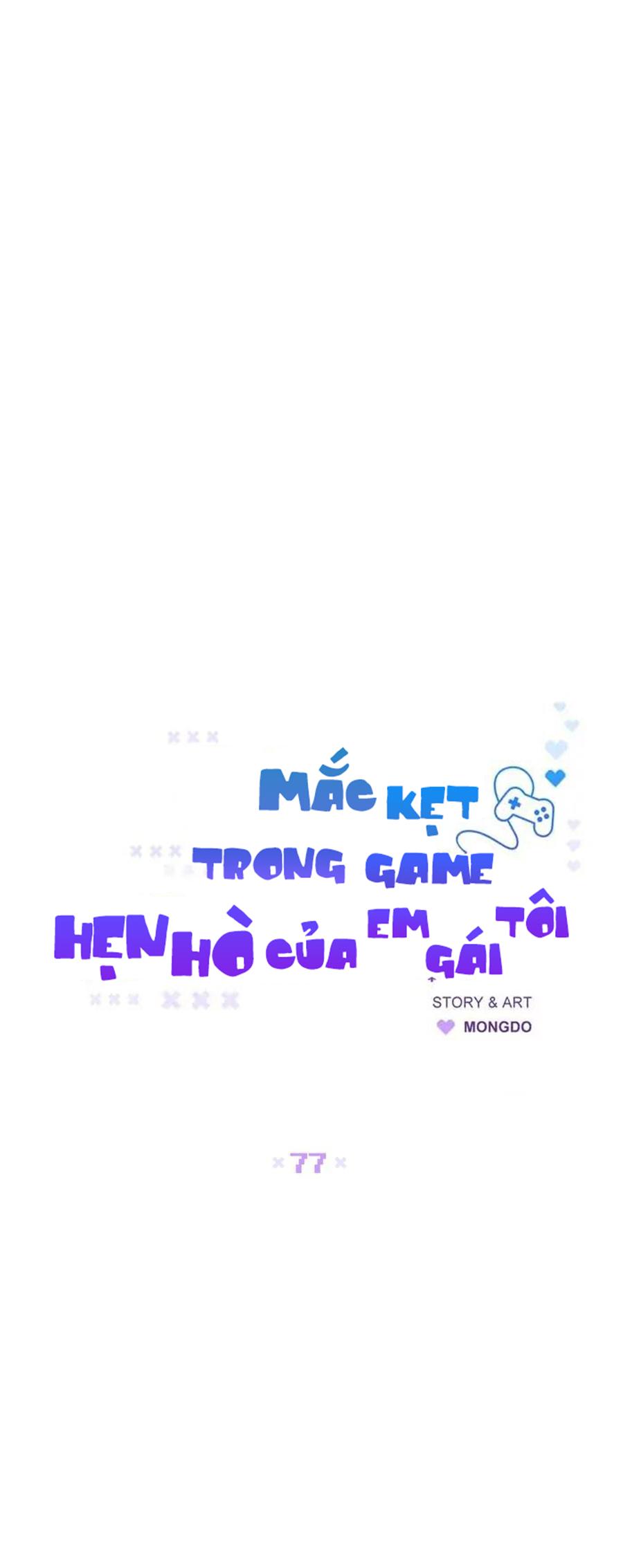 Mắc Kẹt Trong Game Hẹn Hò Của Em Gái Tôi Chapter 77 - Next Chapter 78