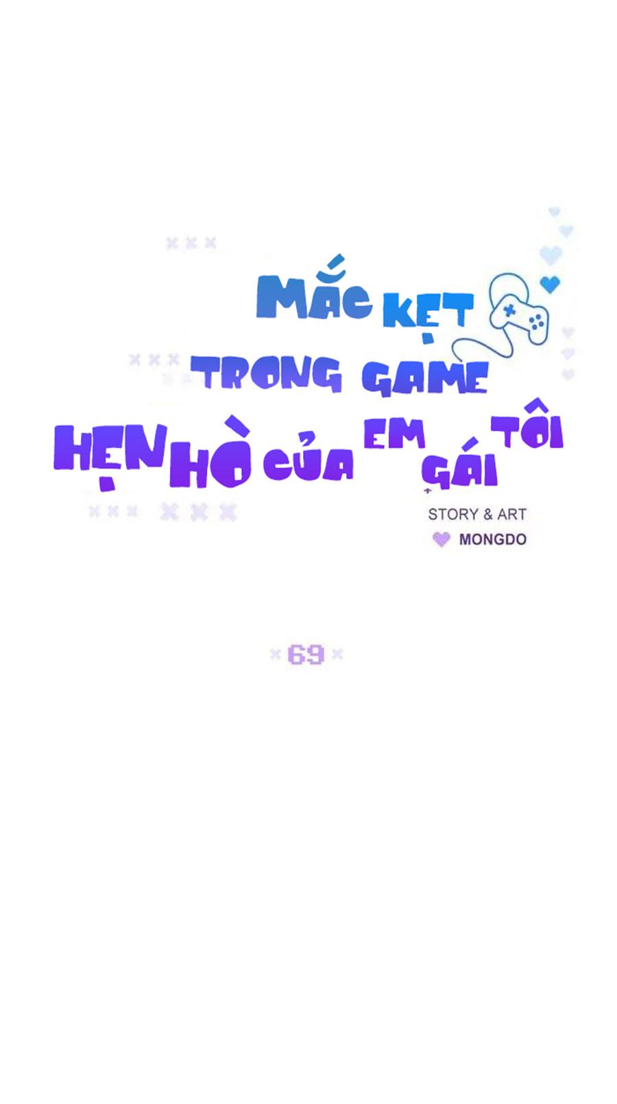 Mắc Kẹt Trong Game Hẹn Hò Của Em Gái Tôi Chapter 69 - Next Chapter 70