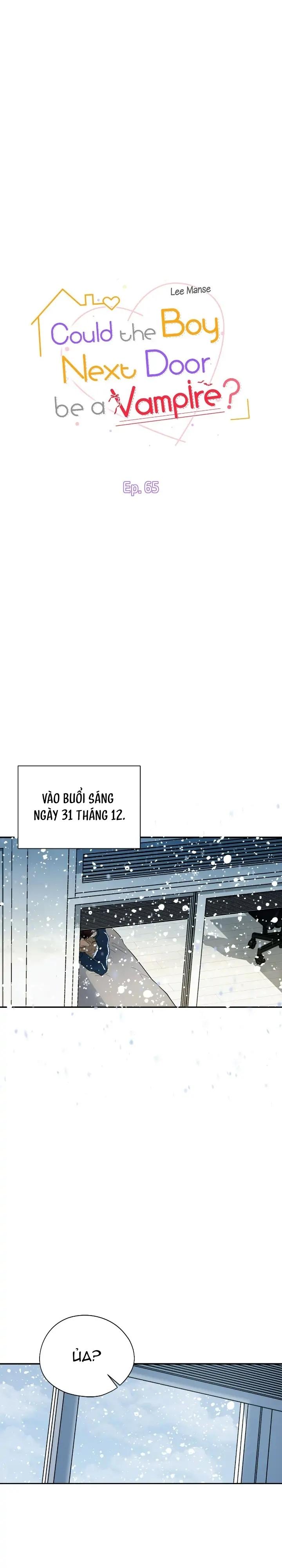 Nếu Như Cậu Bạn Hàng Xóm Là Vampire? Chapter 65 - Next Chapter 66