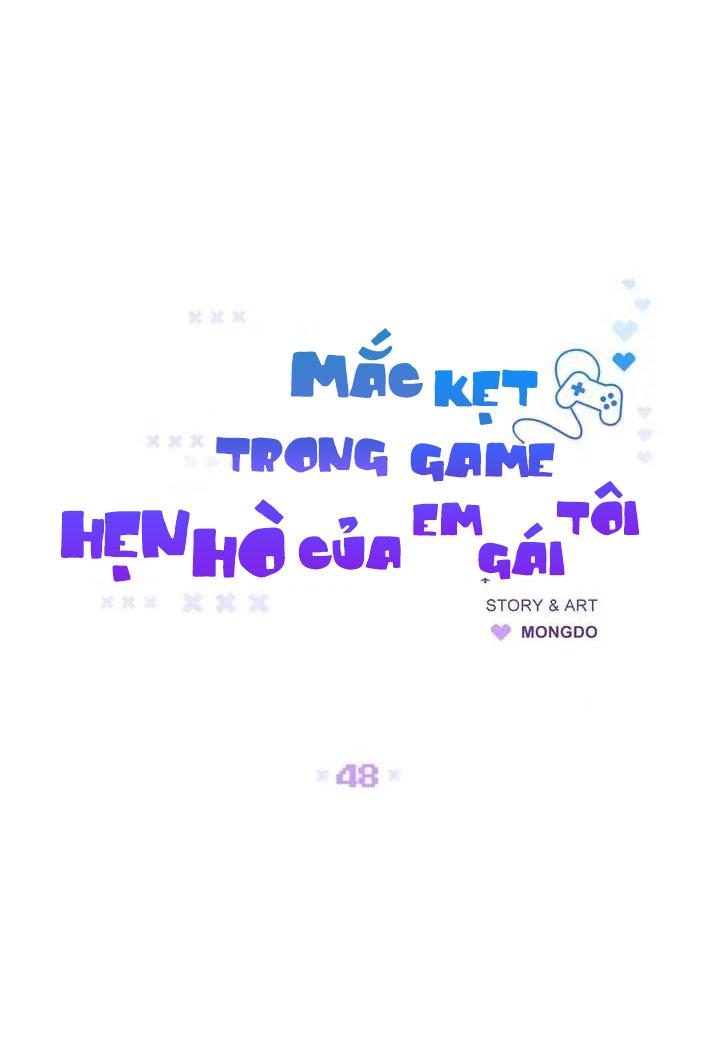 Mắc Kẹt Trong Game Hẹn Hò Của Em Gái Tôi Chapter 48 - Next Chapter 49