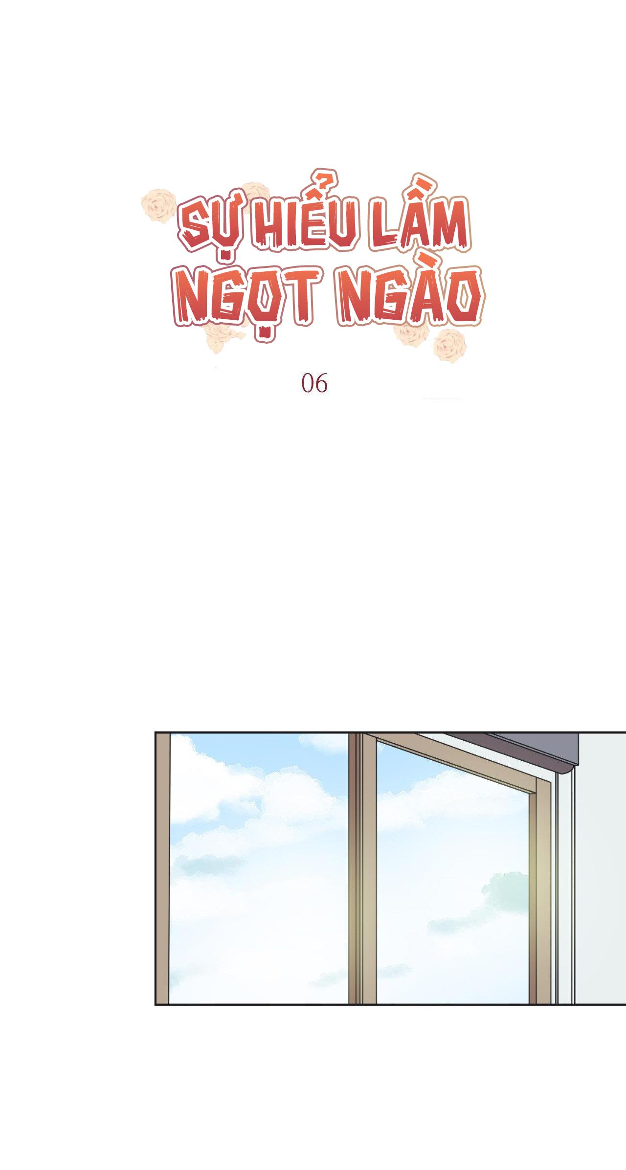 Sự Hiểu Lầm Ngọt Ngào Chapter 6 - Next Chapter 7